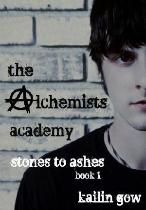 [The Alchemists Academy 01] • Stones to Ashes